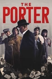 The Porter Saison 1 en streaming