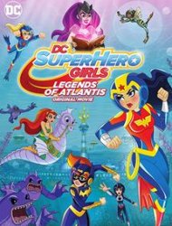 DC Super Hero Girls: Legends of Atlantis